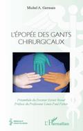 L’epopee des gants chirurgicaux