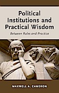 Political Institutions and Practical Wisdom