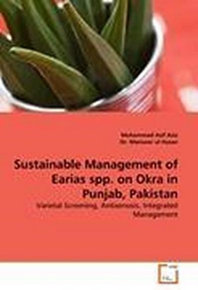 Sustainable Management of Earias spp. on Okra in Punjab, Pakistan