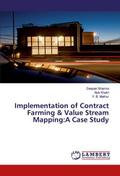 Implementation of Contract Farming & Value Stream Mapping:A Case Study