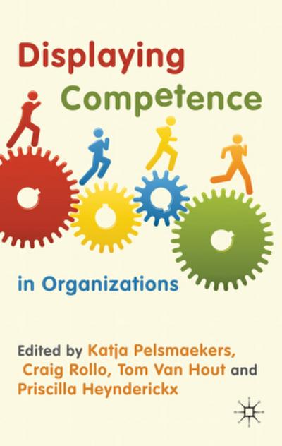 Displaying Competence in Organizations