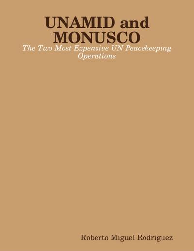 Unamid and Monusco - the Two Most Expensive UN Peacekeeping Operations