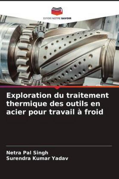 Exploration du traitement thermique des outils en acier pour travail à froid