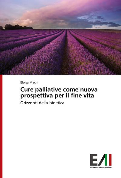 Cure palliative come nuova prospettiva per il fine vita