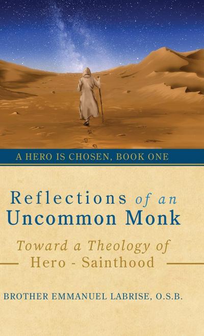 Reflections of an Uncommon Monk