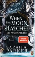 When The Moon Hatched