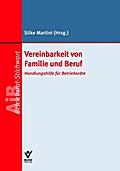 Vereinbarkeit von Familie und Beruf: Handlungshilfe für Betriebsräte - AiB-Stichwort
