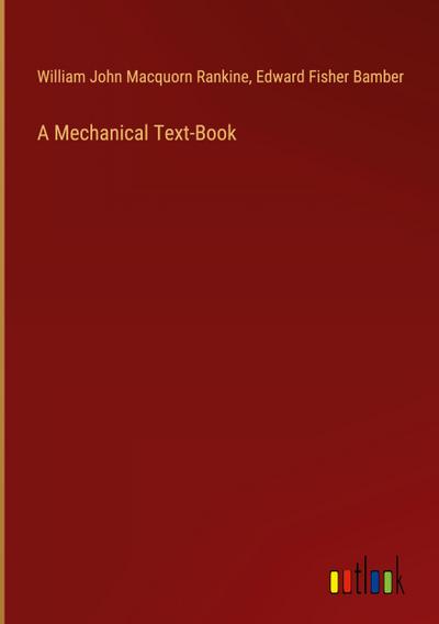 A Mechanical Text-Book