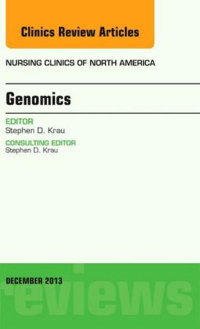 Genomics, an Issue of Nursing Clinics