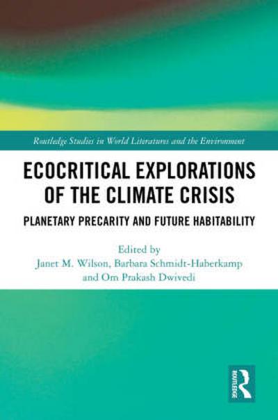Ecocritical Explorations of the Climate Crisis