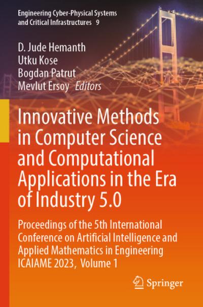 Innovative Methods in Computer Science and Computational Applications in the Era of Industry 5.0