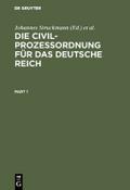 Die Civilprozeßordnung für das Deutsche Reich nebst den auf den Civilprozeß bezügl.Bestimmungen des Gerichtsverfassungsgesetzes und den Einführungsgesetzen