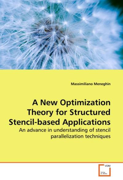 A New Optimization Theory for Structured Stencil-based Applications - Massimiliano Meneghin