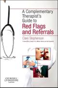 The Complementary Therapist’s Guide to Red Flags and Referrals