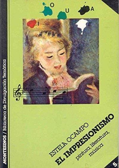 Ocampo, E: Impresionismo : pintura, literatura, música