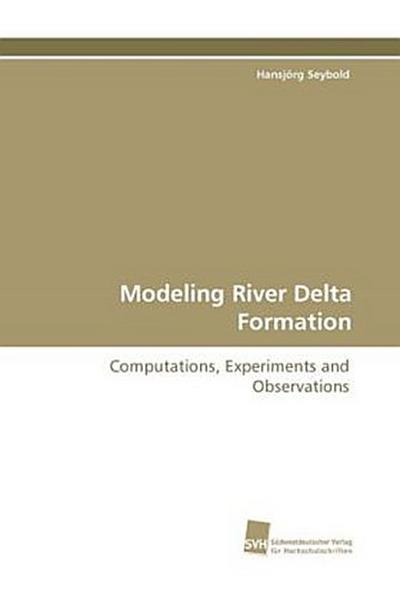 Modeling River Delta Formation