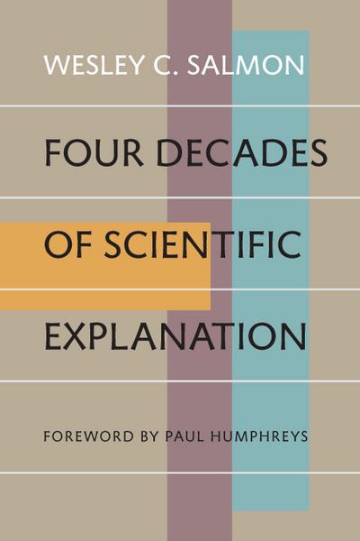 Four Decades of Scientific Explanation