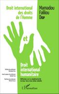 Droit international des droits de l’homme et droit international humanitaire