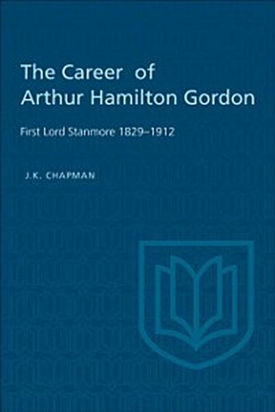 Career of Arthur Hamilton Gordon