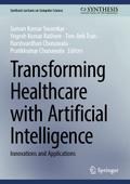Transforming Healthcare with Artificial Intelligence