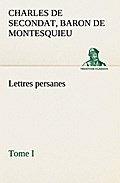 Lettres persanes, tome I