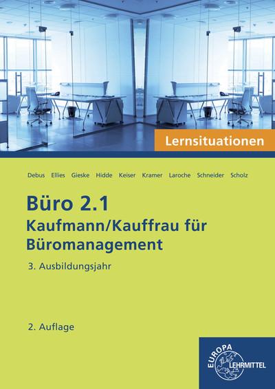 Büro 2.1 - Lernsituationen - 3. Ausbildungsjahr: Kaufmann/Kauffrau für Büromanagement