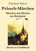 Pelesch-Märchen (Großdruck)