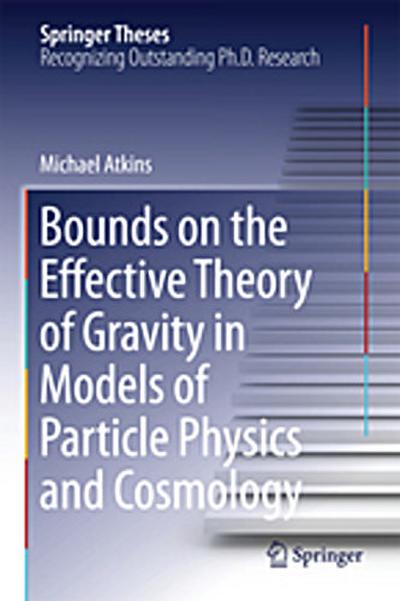 Bounds on the Effective Theory of Gravity in Models of Particle Physics and Cosmology