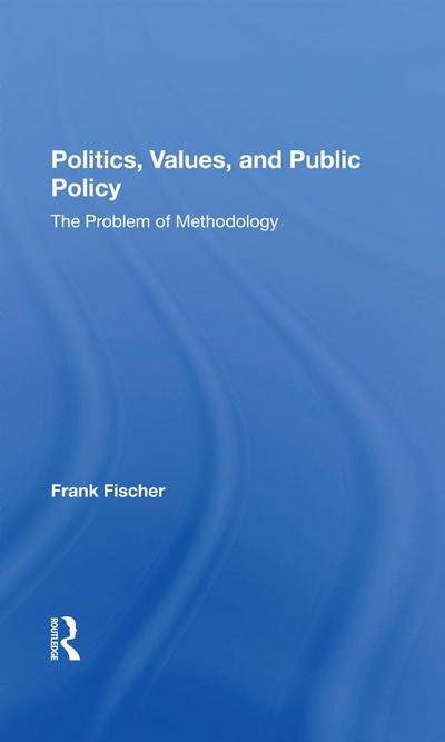 Politics, Values, And Public Policy