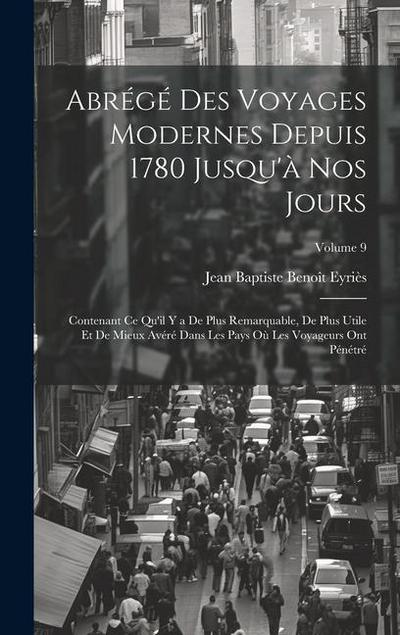 Abrégé Des Voyages Modernes Depuis 1780 Jusqu’à Nos Jours
