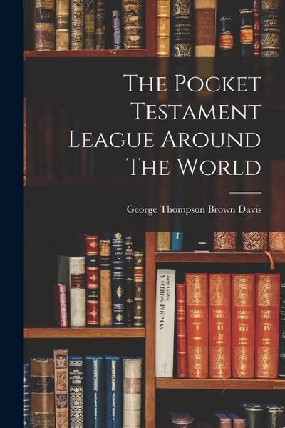 The Pocket Testament League Around The World