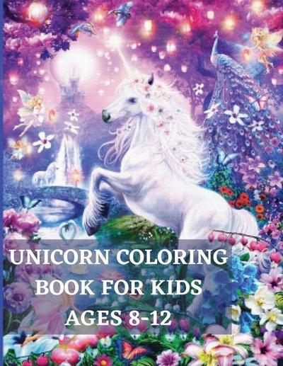 Unicorn Coloring Book for Kids Ages 8-12