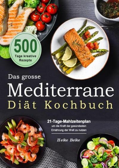Das grosse Mediterrane-Diät Kochbuch