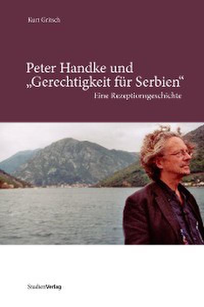 Peter Handke und "Gerechtigkeit für Serbien"