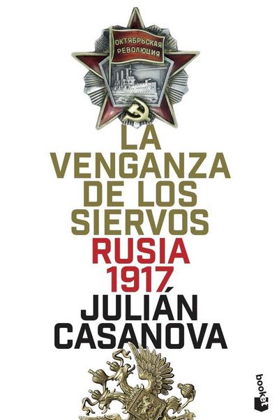 La venganza de los siervos : Rusia 1917