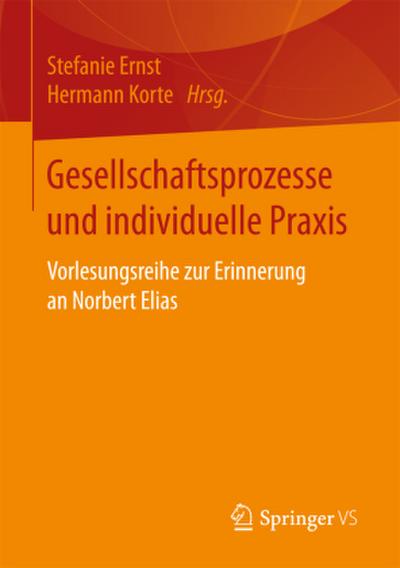 Gesellschaftsprozesse und individuelle Praxis