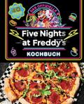 Das offizielle Five Nights at Freddy’s Kochbuch