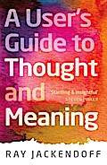 A User’s Guide to Thought and Meaning