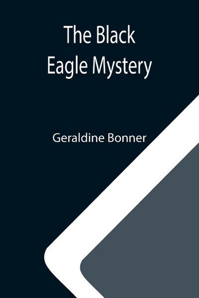 The Black Eagle Mystery