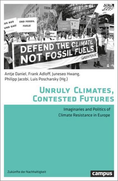 Unruly Climates, Contested Futures I