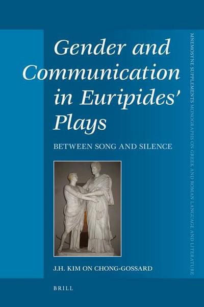 Gender and Communication in Euripides’ Plays