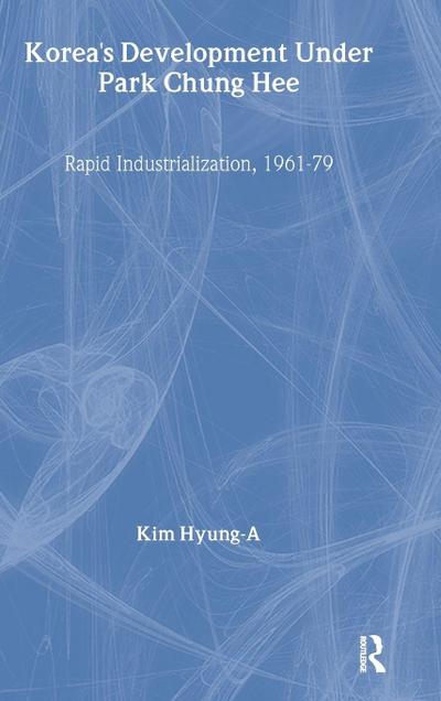 Korea’s Development Under Park Chung Hee