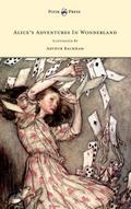 Alice’s Adventures In Wonderland - Illustrated By Arthur Rackham