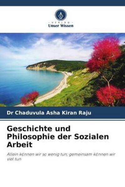 Geschichte und Philosophie der Sozialen Arbeit