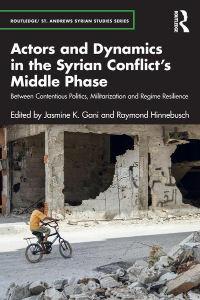 Actors and Dynamics in the Syrian Conflict’s Middle Phase