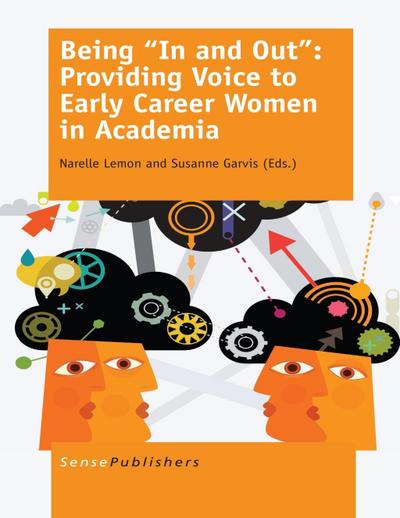 Being "In and Out": Providing Voice to Early Career Women in Academia