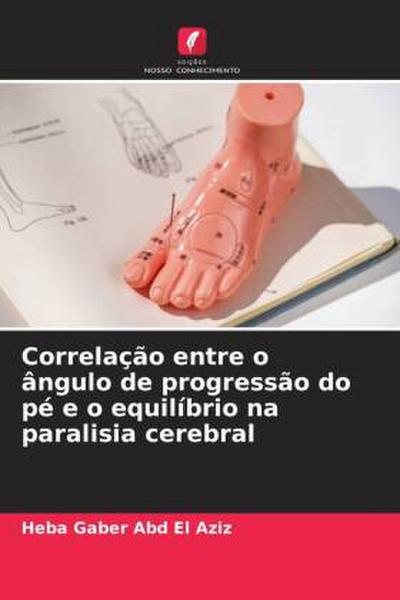 Correlação entre o ângulo de progressão do pé e o equilíbrio na paralisia cerebral