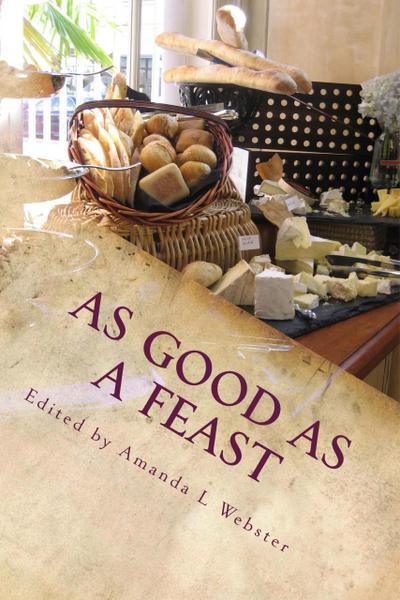 As Good as a Feast: Essays on Enough