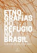 Etnografias do refúgio no Brasil
