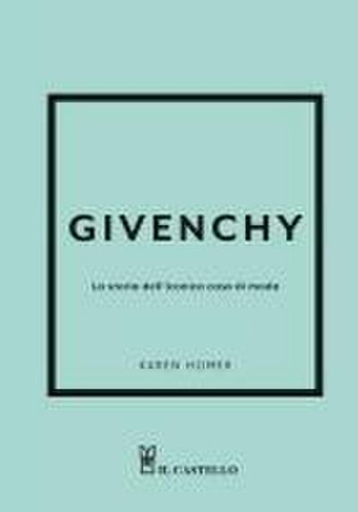 Givenchy. La storia dell’iconica casa di moda